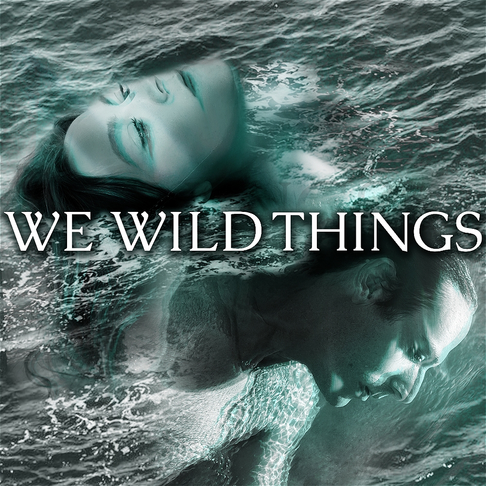 We Wild Things