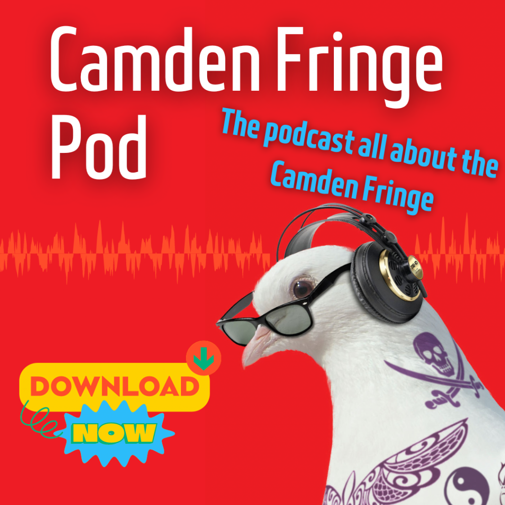 Camden Fringe Podcast